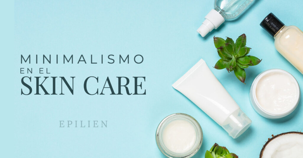 minimalismo en el skin care
